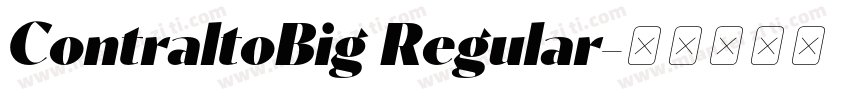 ContraltoBig Regular字体转换